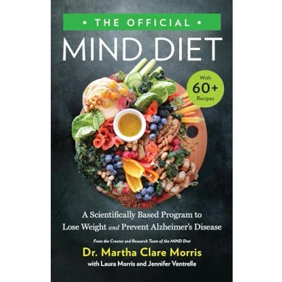 Abbildung von The Official MIND Diet: A Scientifically Based Program to Lose Weight and Prevent Alzheimer&#039;s Disease