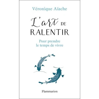 Abbildung von L&#039;art de ralentir : Pour prendre le temps vivre