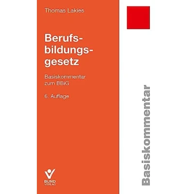 Abbildung von Berufsbildungsgesetz: Basiskommentar zum BBiG (Arbeitsrecht in der betrieblichen Praxis)