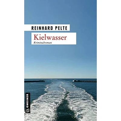 Abbildung von Kielwasser: Der zweite Fall für Kommissar Jung (Kriminalromane im GMEINER Verlag)