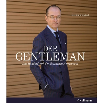 Abbildung von der Gentleman: Das Standardwerk klassischen Herrenmode