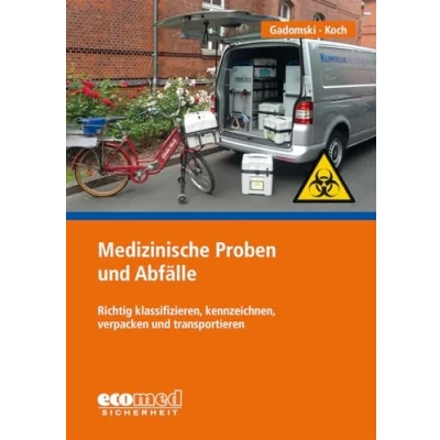 Abbildung von Medizinische Proben und Abfälle: Richtig klassifizieren, kennzeichnen, verpacken transportieren