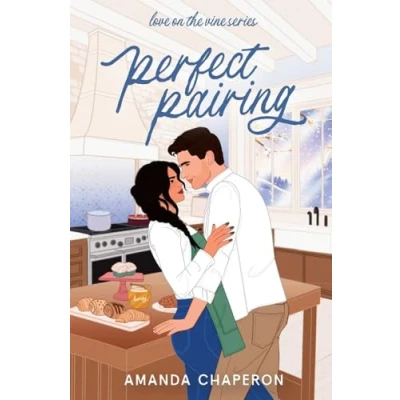 Abbildung von Perfect Pairing: A Small Town Second Chance Single Dad Romance (Love on the Vine, Band 3)