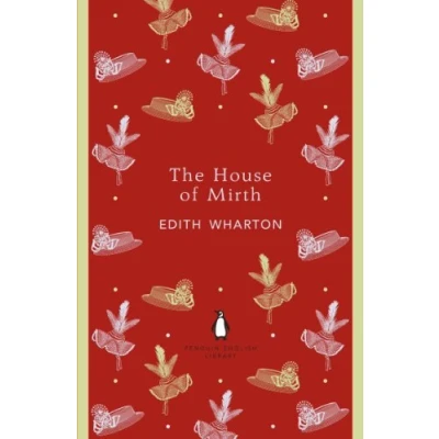 Abbildung von The House of Mirth: Edith Wharton (The Penguin English Library)