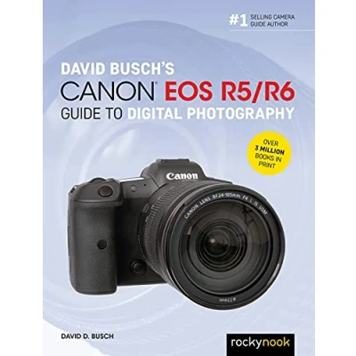 Abbildung von David Busch&#039;s Canon EOS R5/R6 Guide to Digital Photography (The Busch Camera Guide)