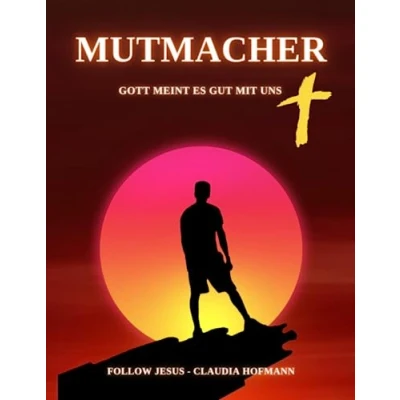 Abbildung von Mutmacher Gott meint es gut mit uns: Ca. A4 Softcover Heft Claudia Hofmann Studieren dem Heiligen Geist
