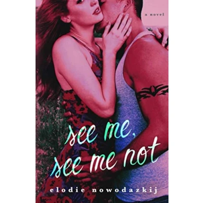 Abbildung von See Me, Me Not (Fear and Love in Gavert City, Band 2)