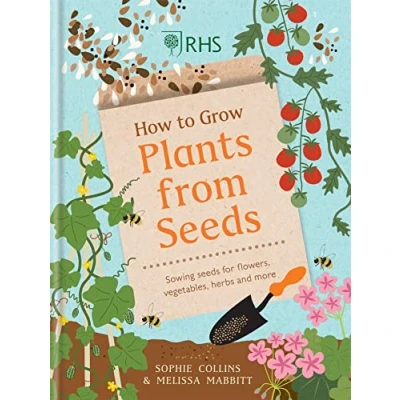 Abbildung von RHS How to Grow Plants from Seeds: Sowing seeds for flowers, vegetables, herbs and more