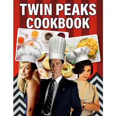 Abbildung von Twin Peaks Cookbook: The Home Cook 20 Recipes To Know Inspired, Flexible