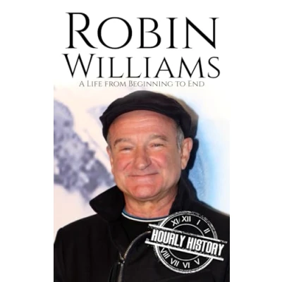 Abbildung von Robin Williams: A Life from Beginning to End (Comedian Biographies)