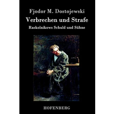 Abbildung von Verbrechen und Strafe: Raskolnikows Schuld Sühne