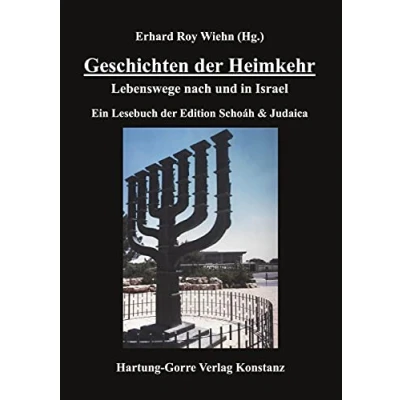 Abbildung von Geschichten der Heimkehr: Lebenswege nach und in Israel. Ein Lesebuch Edition Schoáh &amp; Judaica: Judaica