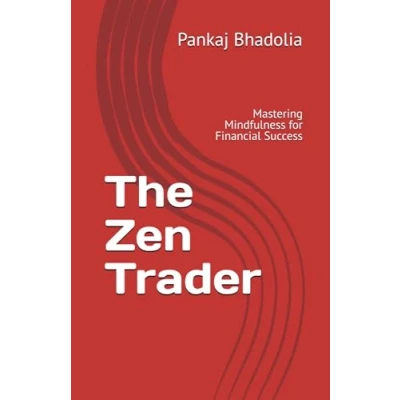 Abbildung von The Zen Trader: Mastering Mindfulness for Financial Success