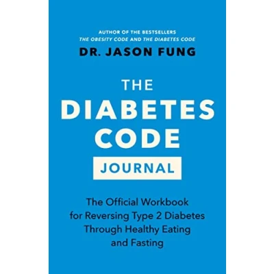 Abbildung von The Diabetes Code Journal: Official Workbook for Reversing Type 2 Through Healthy Eating and Fasting (The Series, 3)