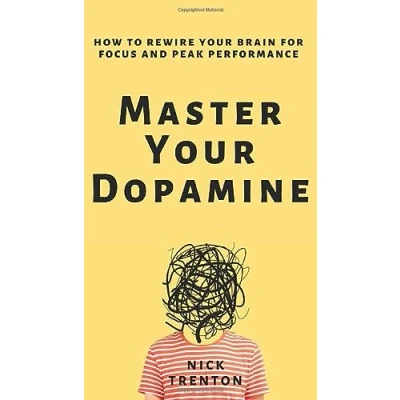 Abbildung von Master Your Dopamine: How to Rewire Brain for Focus and Peak Performance