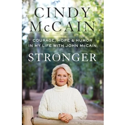 Abbildung von Stronger: Courage, Hope, and Humor in My Life with John McCain