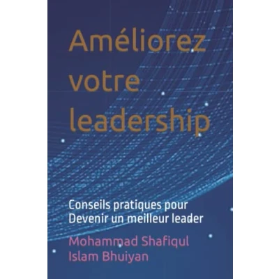 Abbildung von Améliorez votre leadership: Conseils pratiques pour Devenir un meilleur leader