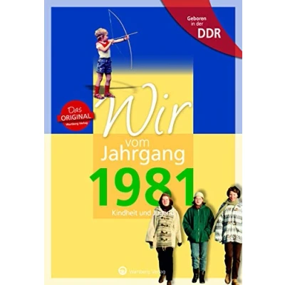 Abbildung von Geboren in DDR Wir vom Jahrgang 1981: Kindheit und Jugend (Aufgewachsen der DDR)