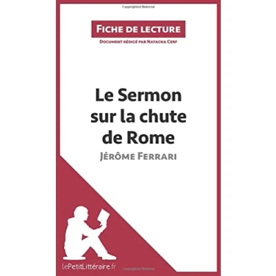 Abbildung von Le Sermon sur la chute de Rome Jérôme Ferrari (Fiche lecture): Analyse complète et résumé détaillé l&#039;oeuvre