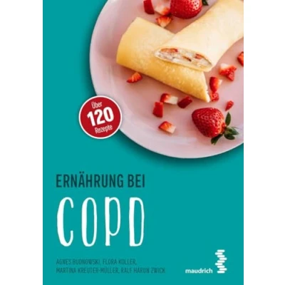 Abbildung von Ernährung bei COPD (maudrich.gesund essen): Über 120 Rezepte