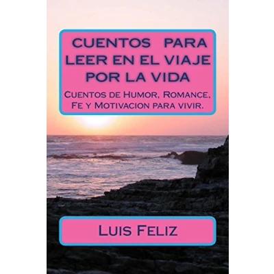 Abbildung von Cuentos para leer en el viaje por la vida: de Humor, Romance, Fe y Motivacion vivir.