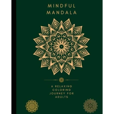 Abbildung von Mindful Mandala: &quot;A Relaxing Coloring Book for Adults&quot;