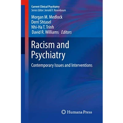 Abbildung von Racism and Psychiatry: Contemporary Issues Interventions (Current Clinical Psychiatry)