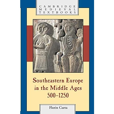 Abbildung von Southeastern Europe in the Middle Ages, 500 1250 (Cambridge Medieval Textbooks)