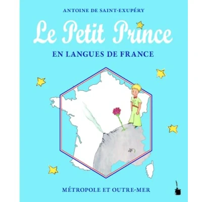 Abbildung von Le Petit Prince en Langues de France: Métropole et outre mer (Der kleine Prinz)