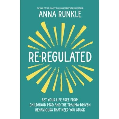 Abbildung von Re Regulated: Set Your Life Free from Childhood PTSD and the Trauma Driven Behaviors That Keep You Stuck: Behaviours Stuck