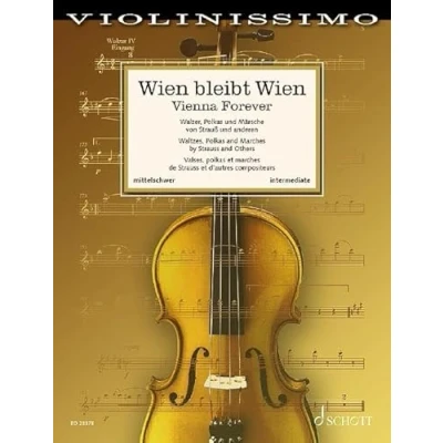 Abbildung von Wien bleibt Wien: Walzer, Märsche und Polkas von Strauß anderen. Band 8. Violine Klavier. (Violinissimo, 8)