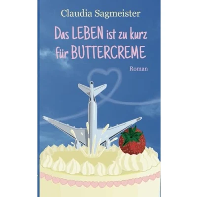 Abbildung von Das Leben ist zu kurz für Buttercreme