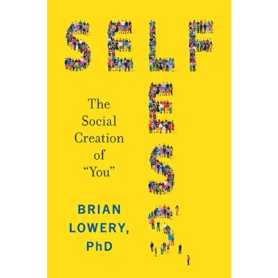 Abbildung von Selfless: The Social Creation of “You