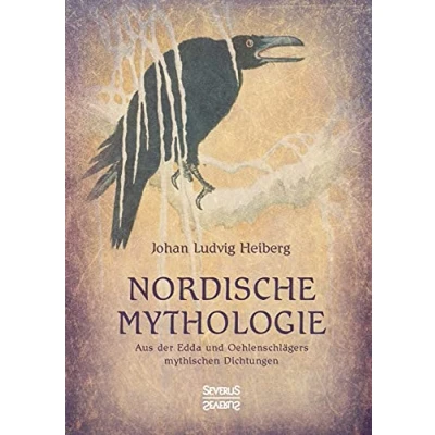 Abbildung von Nordische Mythologie: Aus der Edda und Oehlenschlägers mythischen Dichtungen