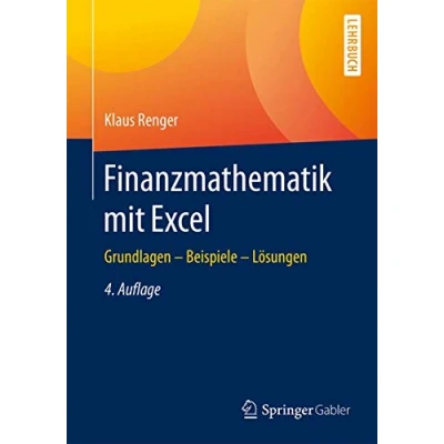 Abbildung von Finanzmathematik mit Excel: Grundlagen Beispiele Lösungen