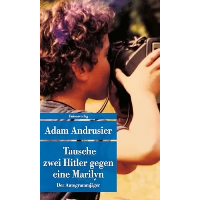 Abbildung von Tausche zwei Hitler gegen eine Marilyn: Roman (Unionsverlag Taschenbücher)