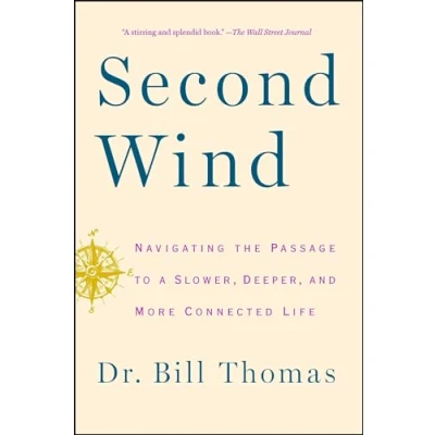 Abbildung von Second Wind: Navigating the Passage to a Slower, Deeper, and More Connected Life