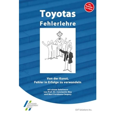 Abbildung von Toyotas Fehlerlehre: Von der Kunst, Fehler in Erfolge zu verwandeln