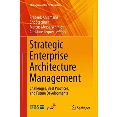 Abbildung von Strategic Enterprise Architecture Management: Challenges, Best Practices, and Future Developments (Management for Professionals)