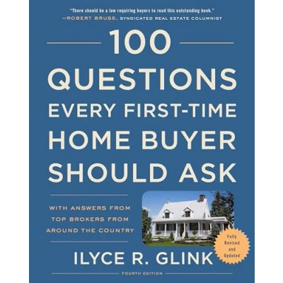 Abbildung von 100 Questions Every First Time Home Buyer Should Ask, Fourth Edition: With Answers from Top Brokers Around the Country
