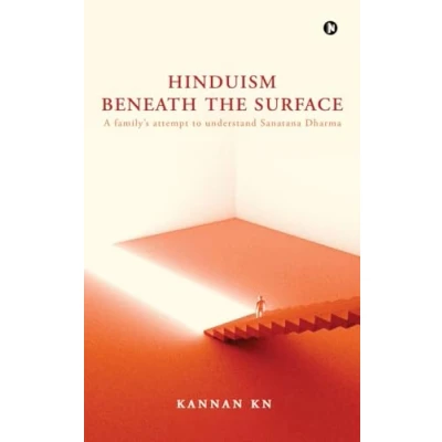 Abbildung von Hinduism Beneath the Surface: A family’s attempt to understand Sanatana Dharma