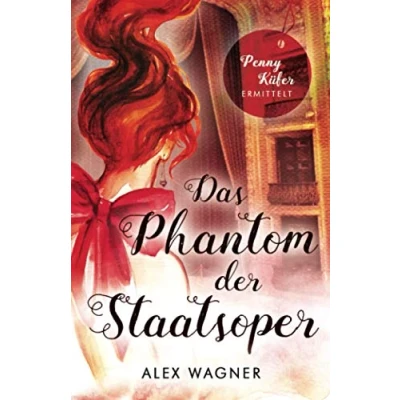 Abbildung von Das Phantom der Staatsoper: Kriminalroman (Penny Küfer ermittelt, Band 8)