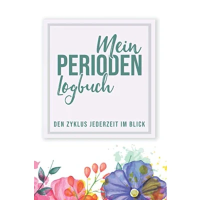 Abbildung von Mein Perioden Logbuch Den Zyklus Jederzeit Im Blick: Zykluskalender für Mädchen und Frauen I Periodenkalender Tage Buch zum Ausfüllen Soft Cover Matt