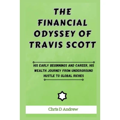 Abbildung von The Financial odyssey of Travis Scott: His Early Beginnings and Career, Wealth Journey from Underground Hustle to Global Riches