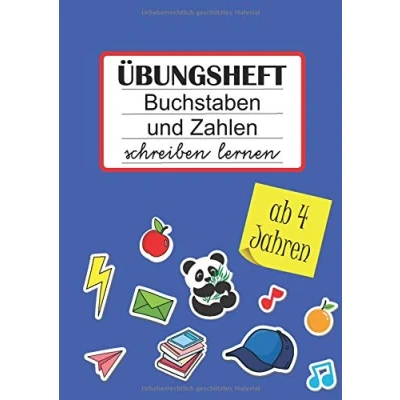 Abbildung von Übungsheft Buchstaben und Zahlen schreiben lernen ab 4 Jahren: DIN A4 120 Seiten Blanko Schreiblinien Ideal für Kindergarten, Vorschule Grundschule Kinder