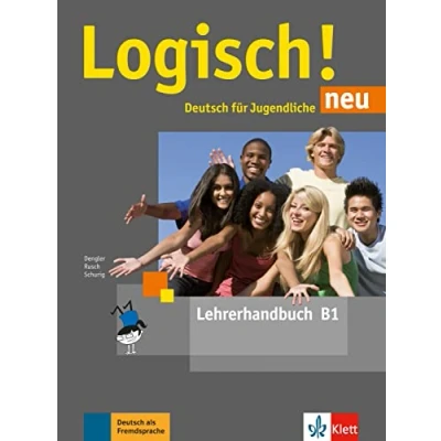 Abbildung von Logisch! neu B1: Deutsch für Jugendliche. Lehrerhandbuch (Logisch! neu: Jugendliche)
