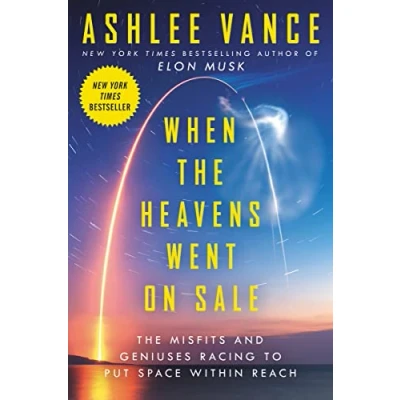 Abbildung von When The Heavens Went on Sale: Misfits and Geniuses Racing to Put Space Within Reach