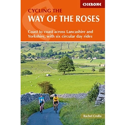 Abbildung von Cycling the Way of Roses: coast to across Lancashire and Yorkshire, with six circular day rides (Cicerone guidebooks)