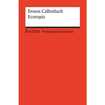 Abbildung von Ecotopia: Englischer Text mit deutschen Worterklärungen. Niveau B2 (GER) (Reclams Universal Bibliothek)