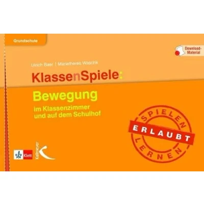 Abbildung von KlassenSpiele: Bewegung: im Klassenzimmer und auf dem Schulhof